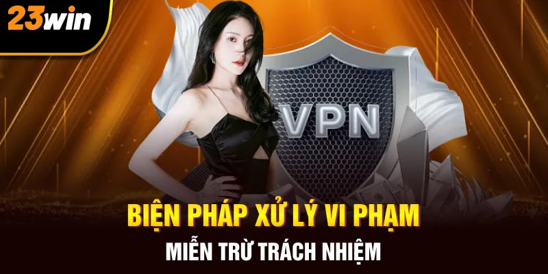 Miễn Trừ Trách Nhiệm 23win Cập Nhật Cho Hội Viên Mới - Slotzuno96