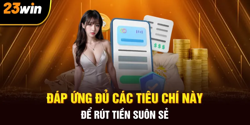 Rút Tiền 23win – Không Delay Uy Tín Từ Cú Click Đầu Tiên - Slotzuno96