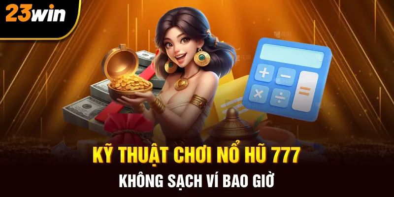 Nổ Hũ 777 - Hướng Dẫn Newbie Chơi Hiệu Quả Không Tưởng - Slotzuno96